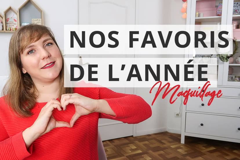 Nos soins favoris de l’année 2018 : quels sont nos coups de coeur en maquillage ?