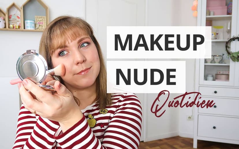 Ma routine quotidienne : maquillage nude, rapide et naturel